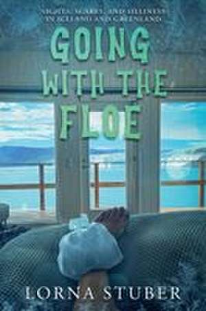 Going with the Floe de Lorna Stuber