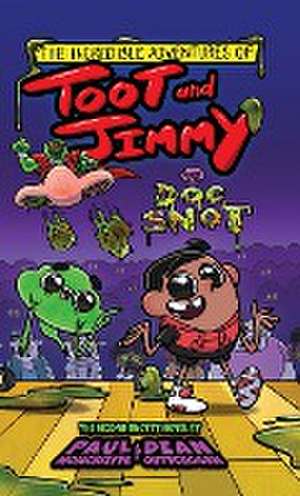 The Incredible Adventures of Toot and Jimmy VS Doc Snot (Toot and Jimmy #2) de Paul Moncrieffe