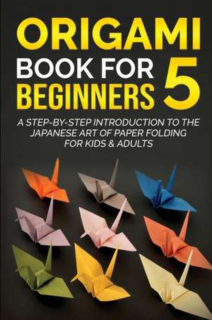 Origami Book for Beginners 5 de Yuto Kanazawa