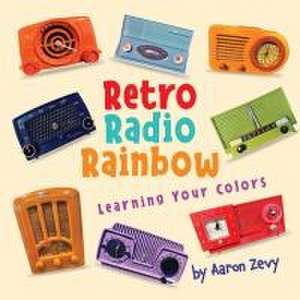 Retro Radio Rainbow de Aaron Zevy