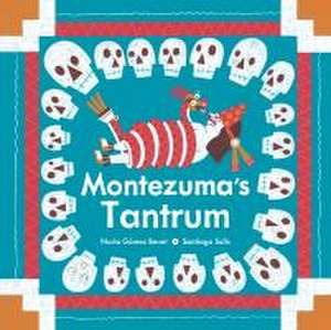 Montezuma's Tantrum de Nuria Gómez Benet