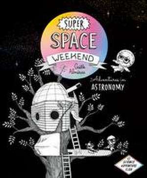 Super Space Weekend de Gaëlle Alméras