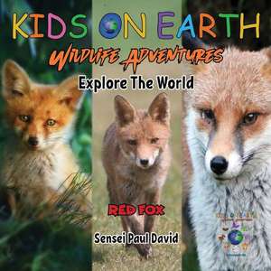 KIDS ON EARTH Wildlife Adventures - Explore The World Red Fox - Austria de Sensei Paul David