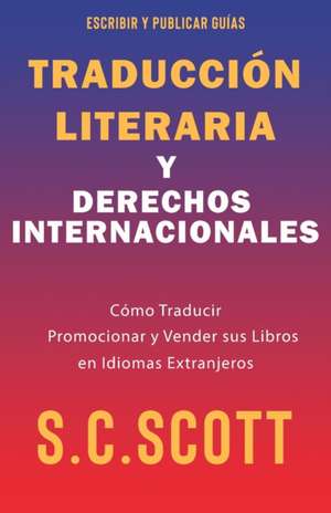 Traducción Literaria y Derechos Internacionales de S. C. Scott