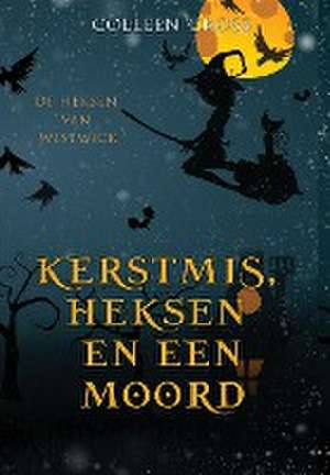 Kerstmis, Heksen en een Moord de Colleen Cross