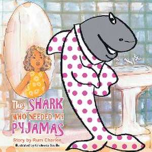 The Shark Who Needed My Pyjamas de Rum Charles