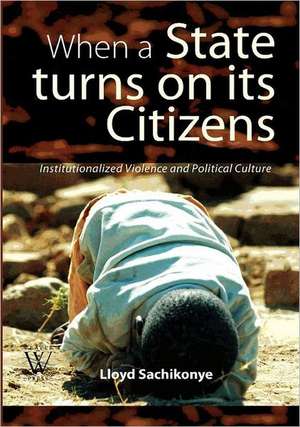 When a State Turns on Its Citizens. 60 Years of Institutionalised Violence in Zimbabwe: Conversations with de Lloyd Sachikonye