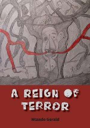 A Reign of Terror de Ntando Gerald