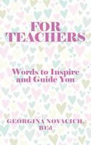For Teachers de Bed Georgina Novacich