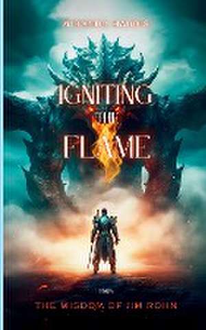 Igniting the Flame de Miranda Harris