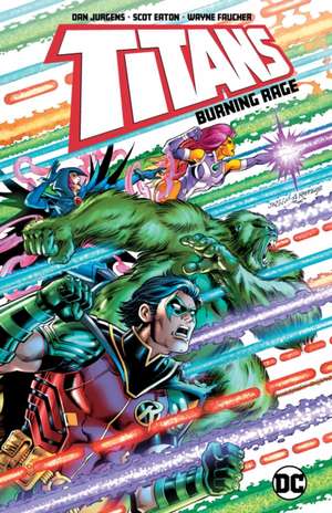 Titans: Burning Rage de Dan Jurgens