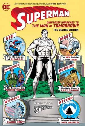 Superman: Whatever Happened to the Man of Tomorrow? the Deluxe Edition de Alan Moore