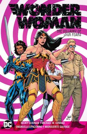 Wonder Woman Vol. 3: The Villainy of Our Fears de Becky Cloonan