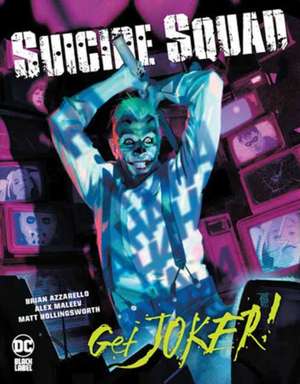 Suicide Squad: Get Joker! de Brian Azzarello