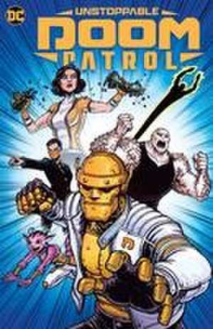 Unstoppable Doom Patrol de Dennis Culver