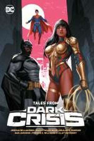 Tales from Dark Crisis de Joshua Williamson