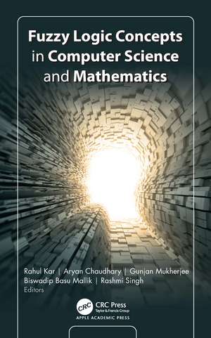 Fuzzy Logic Concepts in Computer Science and Mathematics de Rahul Kar
