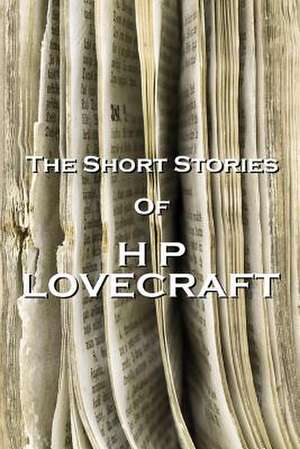 The Short Stories of HP Lovecraft, Volume 1 de Hp Lovecraft