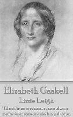 Elizabeth Gaskell - Lizzie Leigh de Elizabeth Gaskell