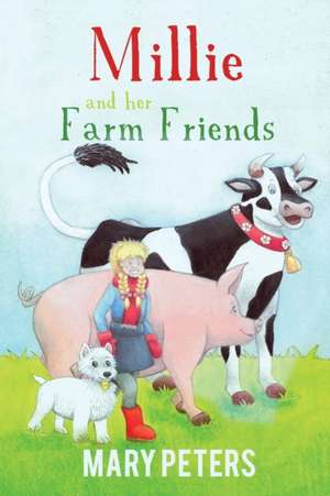 Millie and Her Farm Friends de Mary Peters