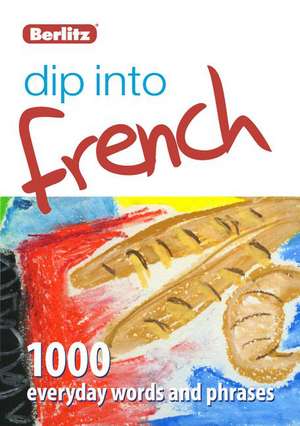 Berlitz Language: Dip Into French de APA Publications Limited