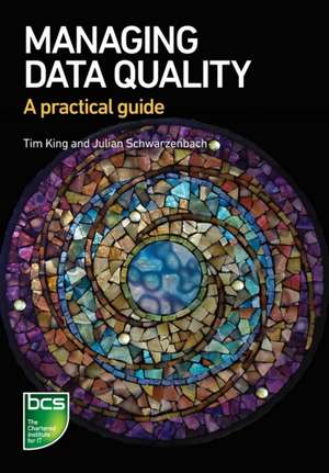 Managing Data Quality de Julian Schwarzenbach