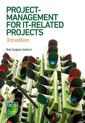 Project Management for IT-Related Projects de Bob Hughes