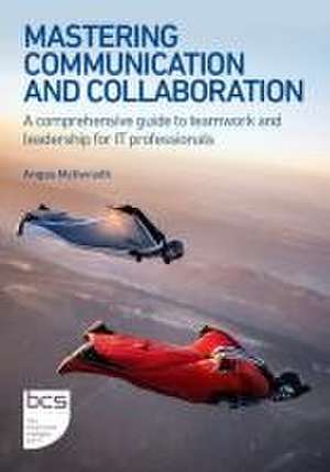 Mastering Communication and Collaboration de Angus McIlwraith