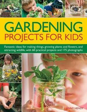 Gardening Projects for Kids de Jenny Hendy