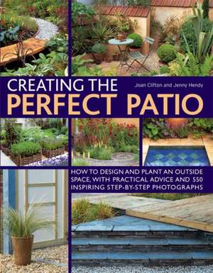 Creating the Perfect Patio de Joan Clifton