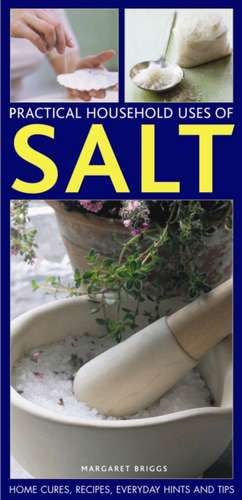 Practical Household Uses of Salt de Margaret Briggs