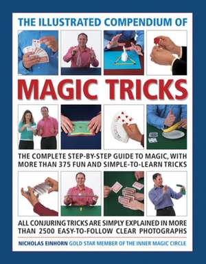 The Illustrated Compendium of Magic Tricks de Nicholas Einhorn