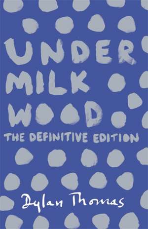 Under Milk Wood de Dylan Thomas