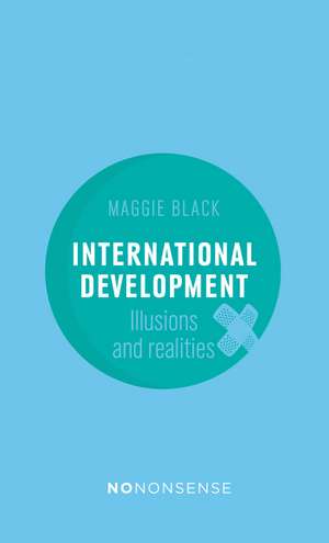 NoNonsense: International Development: Illusions & Realities (3rd Edition) de Maggie Black