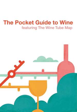 The Pocket Guide to Wine de Nikki Welch