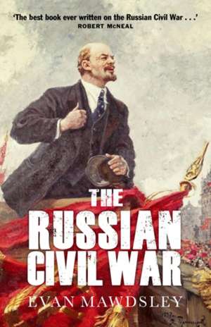 The Russian Civil War de Ewan Mawdsley