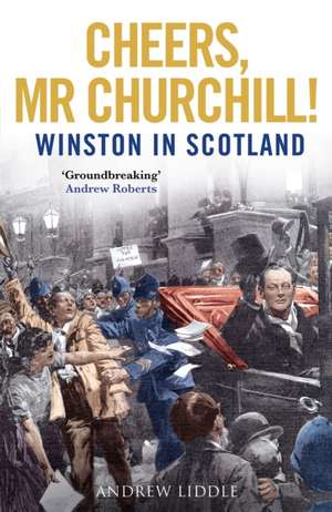 Cheers, Mr Churchill! de Andrew Liddle