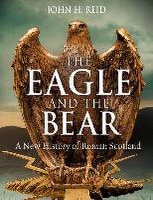 The Eagle and the Bear de John H Reid