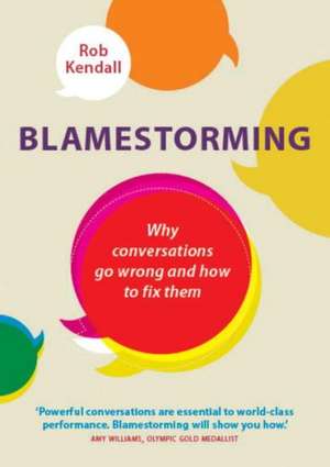 Blamestorming de Rob Kendall