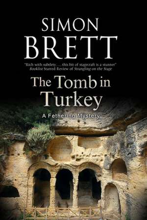 The Tomb in Turkey: A Shaw and Valentine Police Procedural de Simon Brett