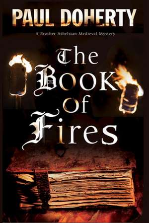 The Book of Fires de Paul Doherty