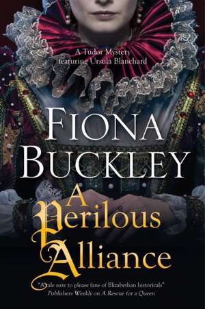 A Perilous Alliance de Fiona Buckley