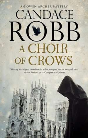 Choir of Crows de Candace Robb