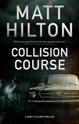 Collision Course de Matt Hilton