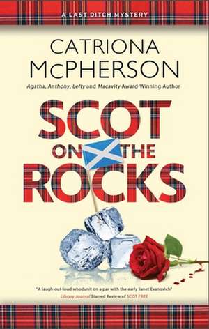 Scot on the Rocks de Catriona McPherson