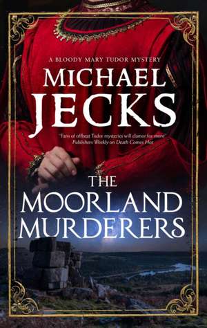 Moorland Murderers de Michael Jecks