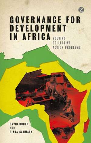 Governance for Development in Africa: Solving Collective Action Problems de David Booth