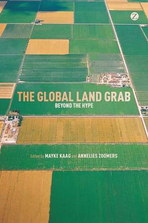 The Global Land Grab: Beyond the Hype de Mayke Kaag