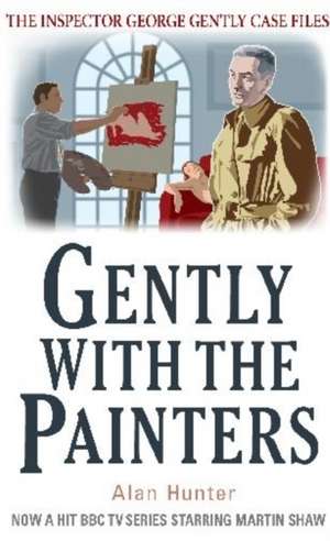 Gently With the Painters de Alan Hunter