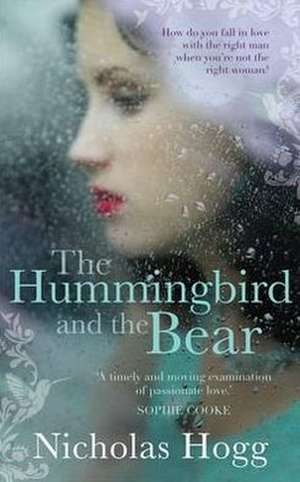 The Hummingbird and The Bear de Nicholas Hogg